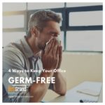 4 Ways to Keep Office Germ Free